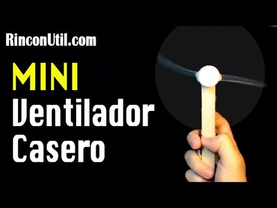 Cómo hacer un Mini Ventilador Casero