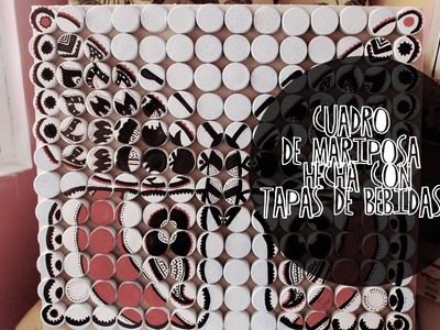 Cuadro de mariposa hecha con tapas de bebidas. butterfly made with beverage caps