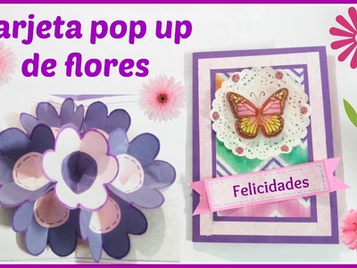 Trajeta pop up de flores regalo para una mujer especial | Facil y original
