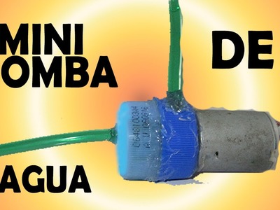 Como Hacer Una Mini Bomba De Agua Casera Facil│How To Make Pump Water Funtain