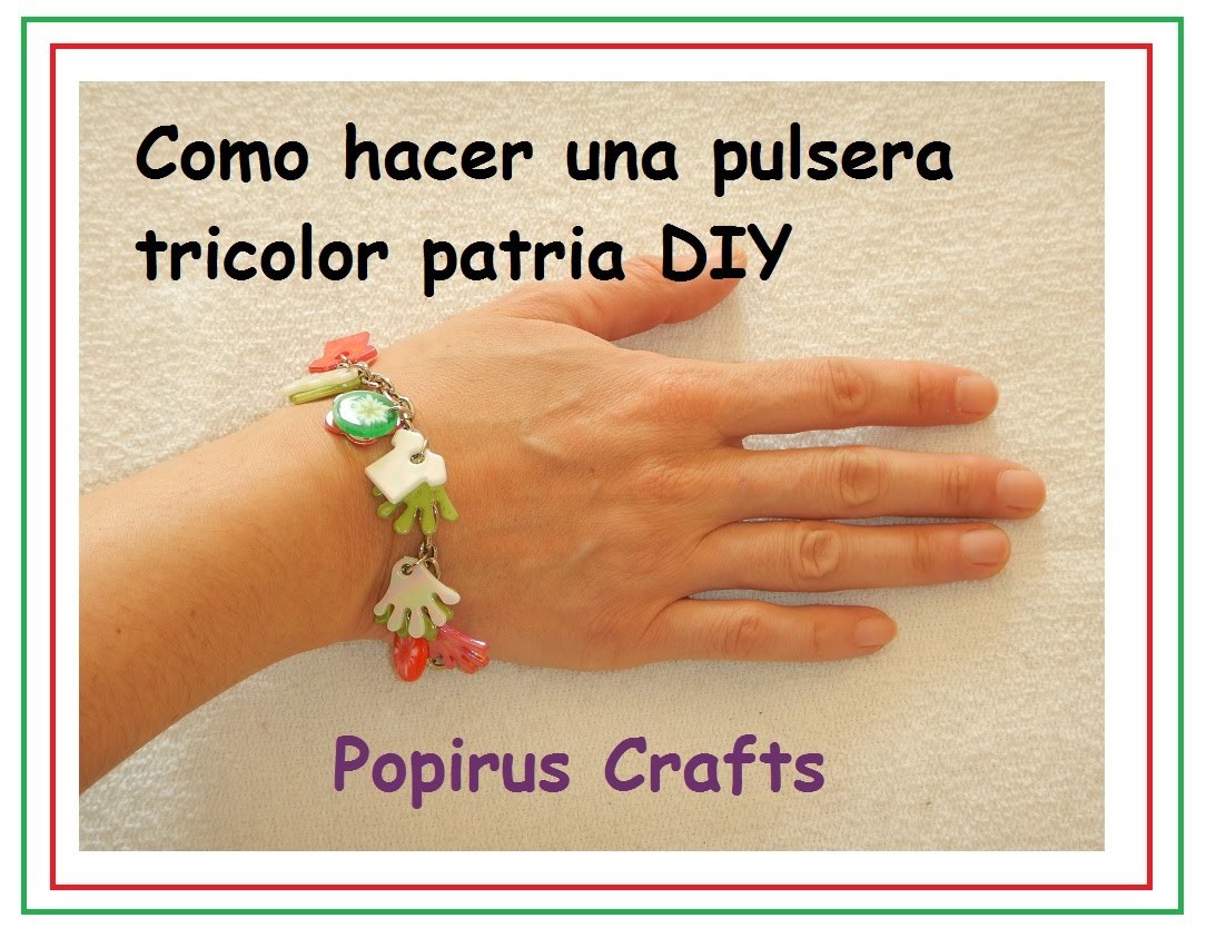 Como hacer una pulsera tricolor patria DIY |Popirus Crafts 