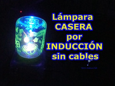 Lampara CASERA por INDUCCION, sin cables