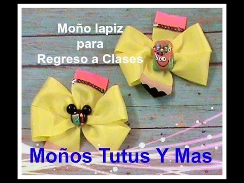 MOñO LAPIZ DE REGRESO A CLASES Paso a Paso BACK TO SCHOOL HAIR BOW Tutorial DIY How To PAP