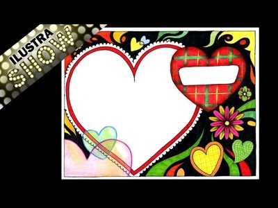 Como decorar dibujar Carta de Amor Corazones - Tutorial - ILUSTRA SHOW