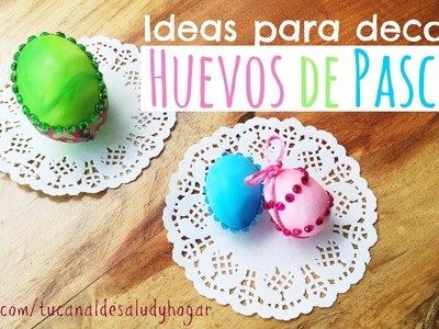 Ideas para decorar Huevos de Pascua