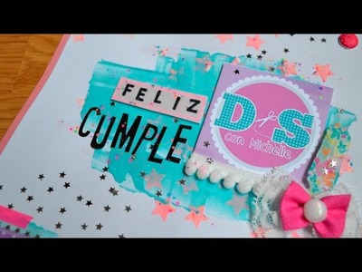 Que comience el festejo!!! Feliz Cumple Dulce Scrap Por NENA SPACIAL ✄ Dulce Scrap