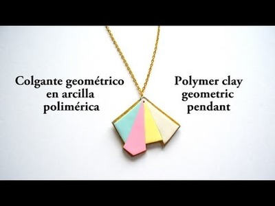 Colgante geométrico en arcilla polimérica - Polymer clay geometric pendant