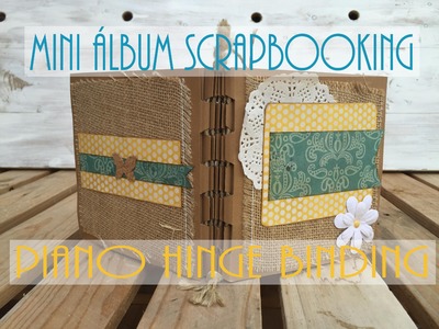 Mini album Scrapbooking - Piano Hinge Binding