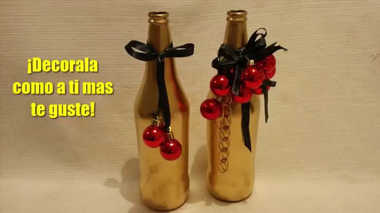 RECICLA Y ADORNA TUS BOTELLAS. Recycling a bottle Christmas Decorating