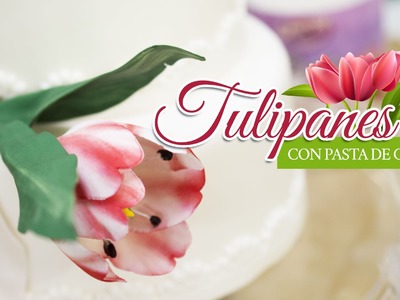 Tulipanes con pasta de goma