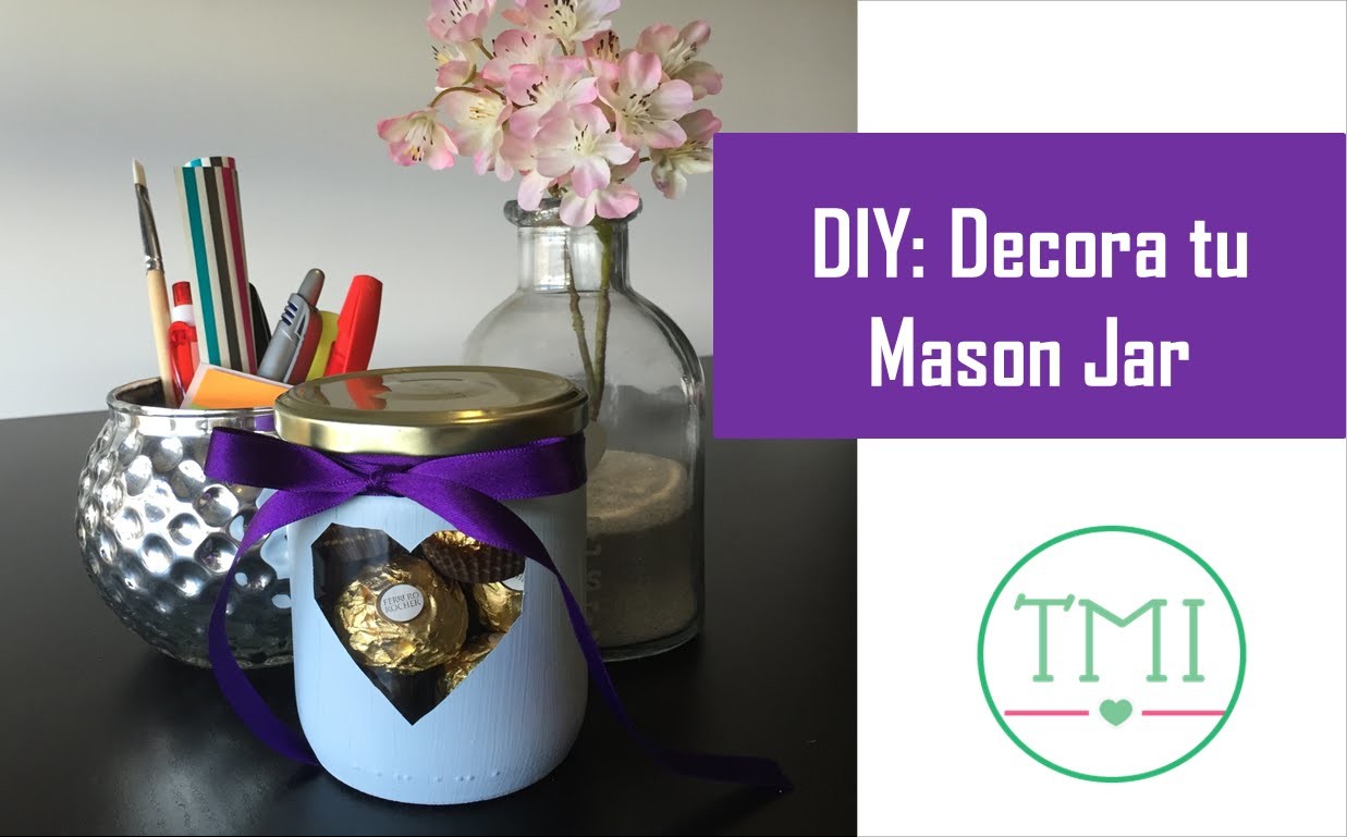 Mason Jar & Chocolates - Tus Mejores Ideas