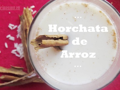 Agua de Horchata con Arroz - Receta Mexicana