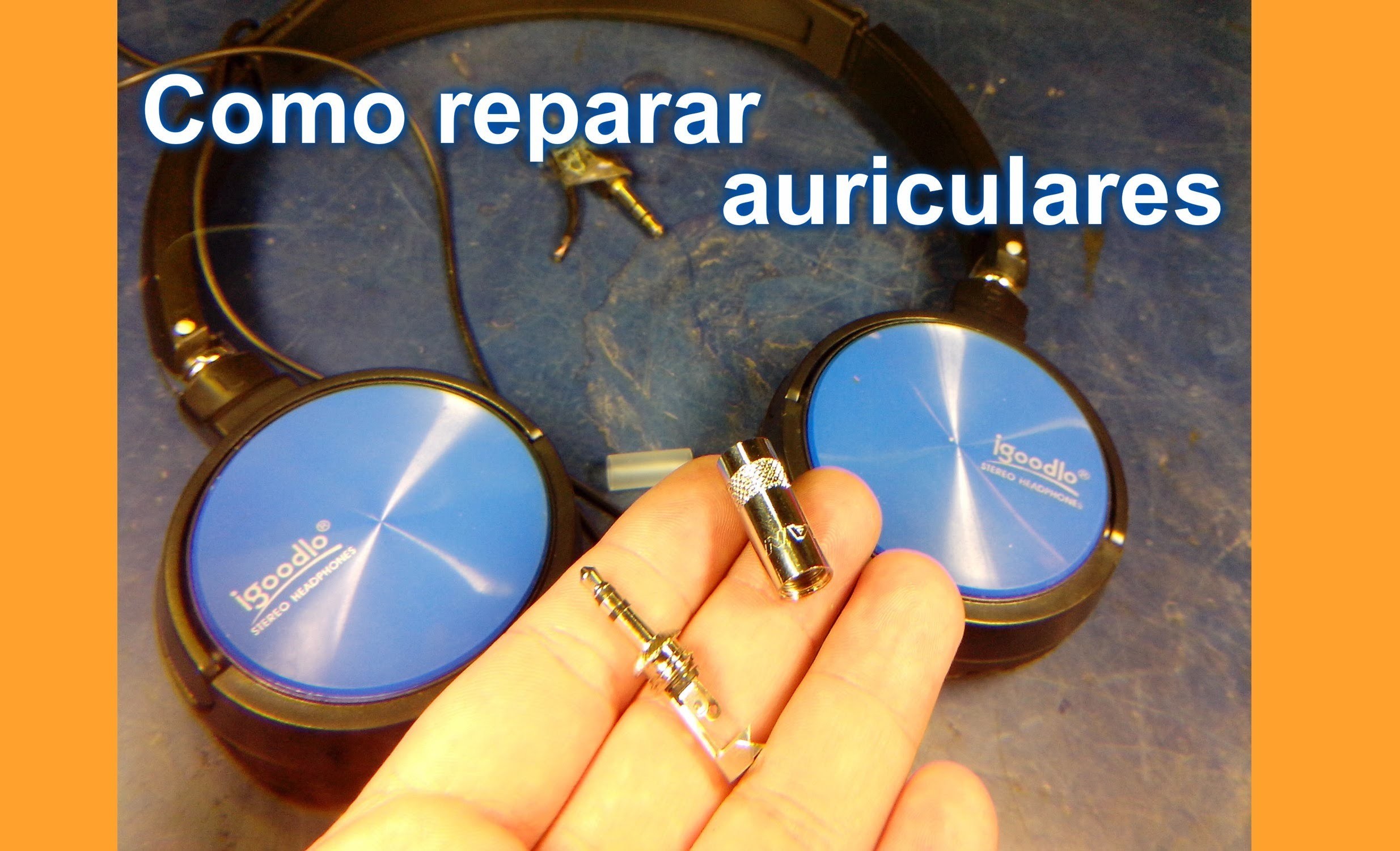 Como reparar auriculares - cambio de miniplug