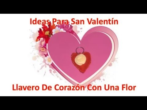 Ideas Para San Valentin, Corazon con una flor, llavero