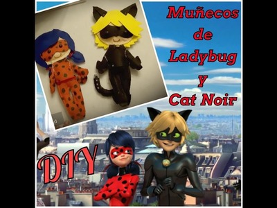 DIY Muñeca de Ladybug y Muñeco de Cat Noir.