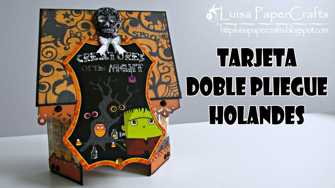 Double Dutch Fold Card | Tarjeta Doble Pliegue Holandés | Tutorial DIY Halloween | Luisa PaperCrafts