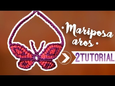 Mariposas. Aros de macramé (PARTE 2) ♥︎ | DIY | Paso a paso