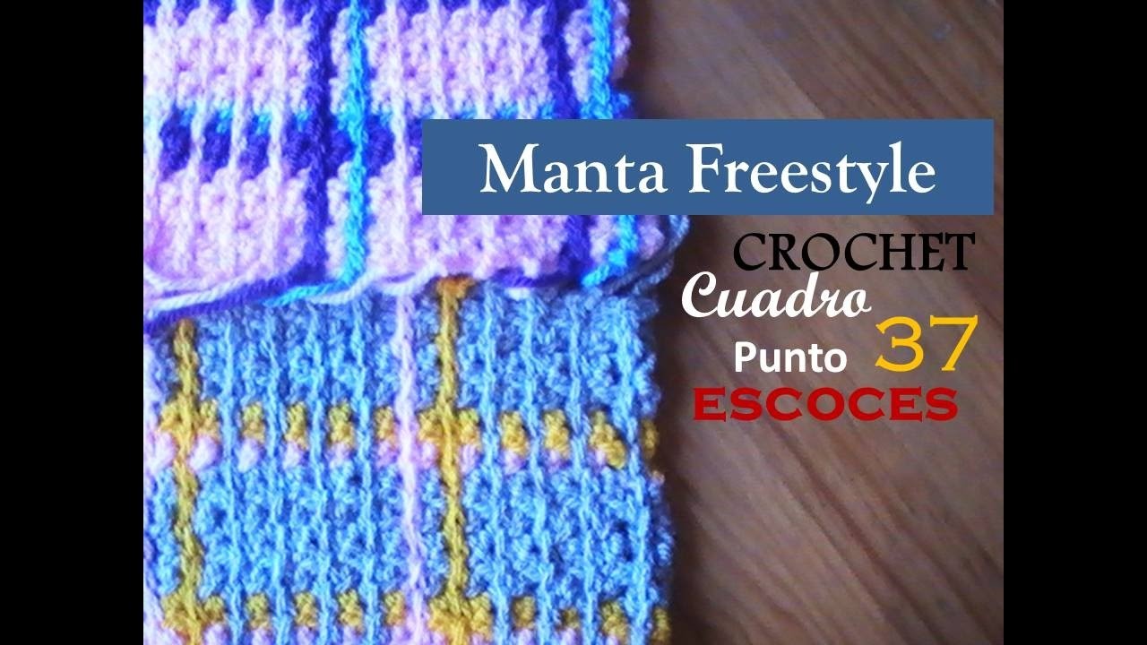 PUNTO ESCOCES a crochet - cuadro 37 manta FREESTYLE (zurdo)