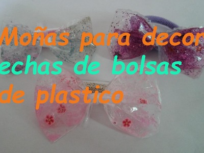 Moñas para decorar hechas de bolsas de plastico