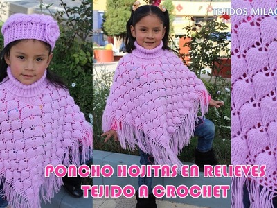 Poncho Hojitas en Relieves PARTE 1 tejido a crochet con indicaciones para cualquier edad