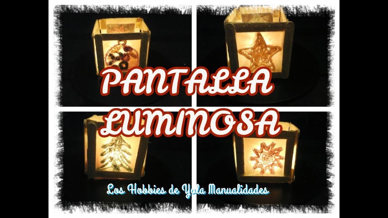 DIY Pantalla luminosa.Los Hobbies de Yola