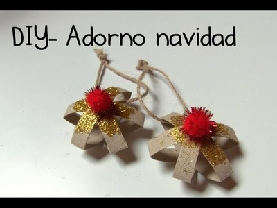 DIY- Reciclaje: adorno de navidad - Recycle: Christmas ornament