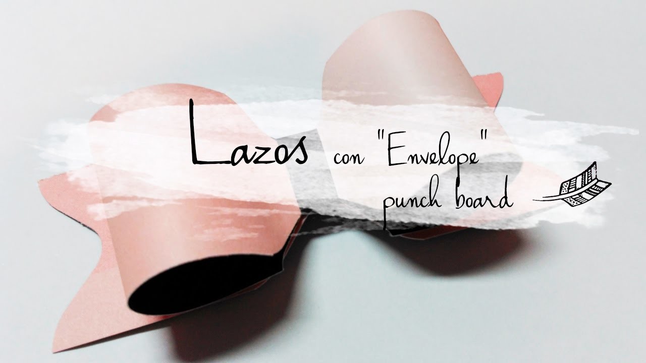 ➸ LAZOS CON ENVELOPE PUNCH BOARD || MANUALIDADES DIY. Español