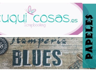 SCRAPBOOKING EN ESPAÑOL  PAPELES STAMPERIA  COLECCIÓN BLUES