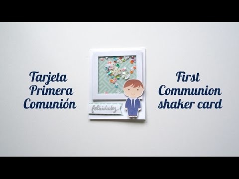 Tarjeta Primera Comunión - First Communion shaker card