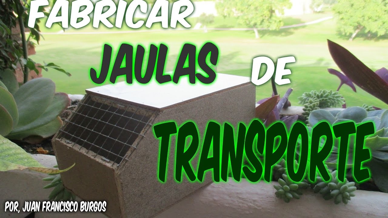 FABRICACION JAULAS DE TRANSPORTE (HD)