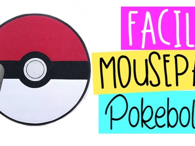 DIY - Fácil Mousepad de POKEBOLA - REGRESO A CLASES - Manualidades de Pokemon