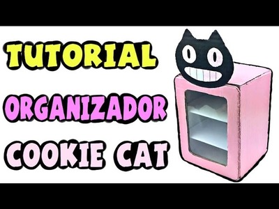 Cómo hacer un organizador Cookie Cat - Tutorial Steven Universe