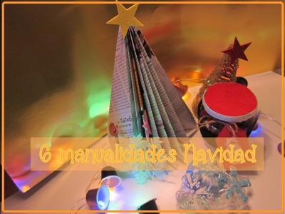 6 Manualidades para Navidad.6 Christmas Crafts