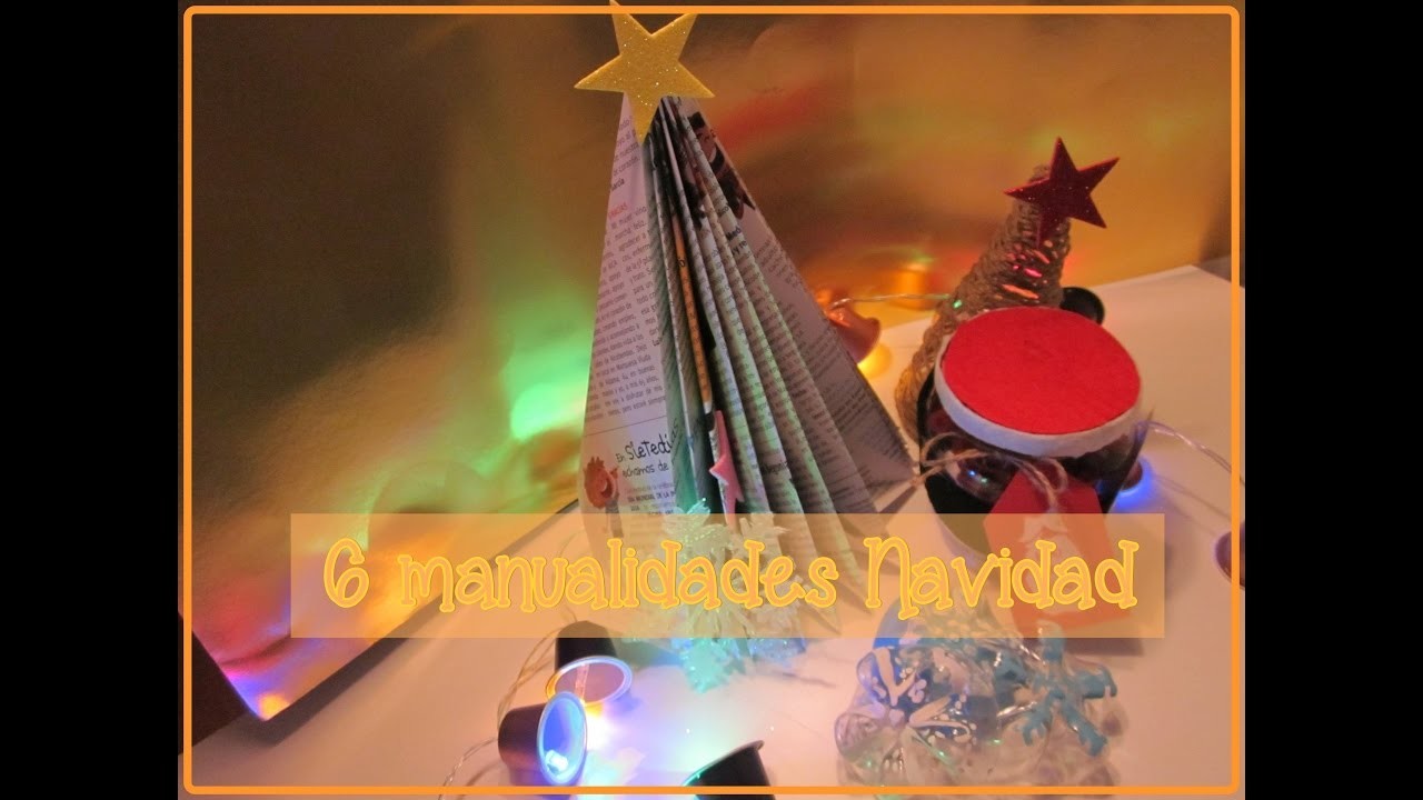6 Manualidades para Navidad.6 Christmas Crafts