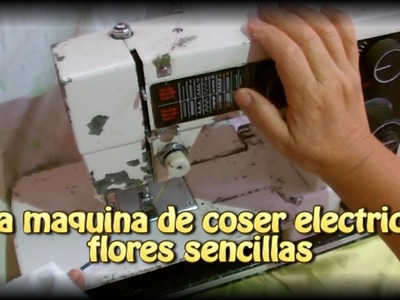 La maquina electrica de coser flores sencillas |Creaciones y manualidades angeles
