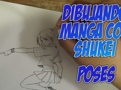 Dibujando Manga con Shukei #10: Poses