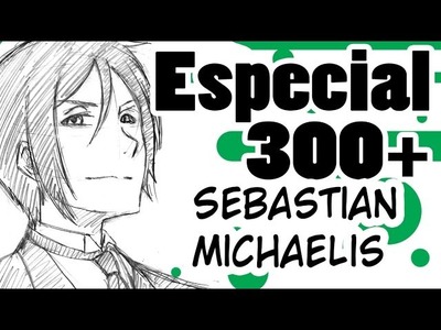 Como dibujar Manga | Kuroshitsuji: Sebastian Michaelis | Especial 300+