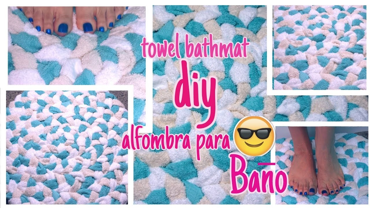 DIY TAPETE PARA EL BAÑO. TOWEL BATHMAT.