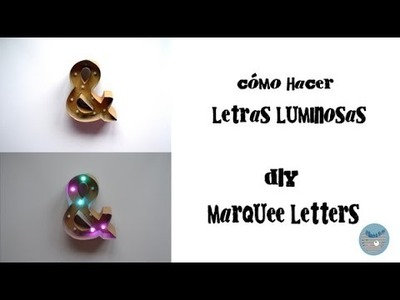Cómo hacer letras luminosas - DIY marquee letters