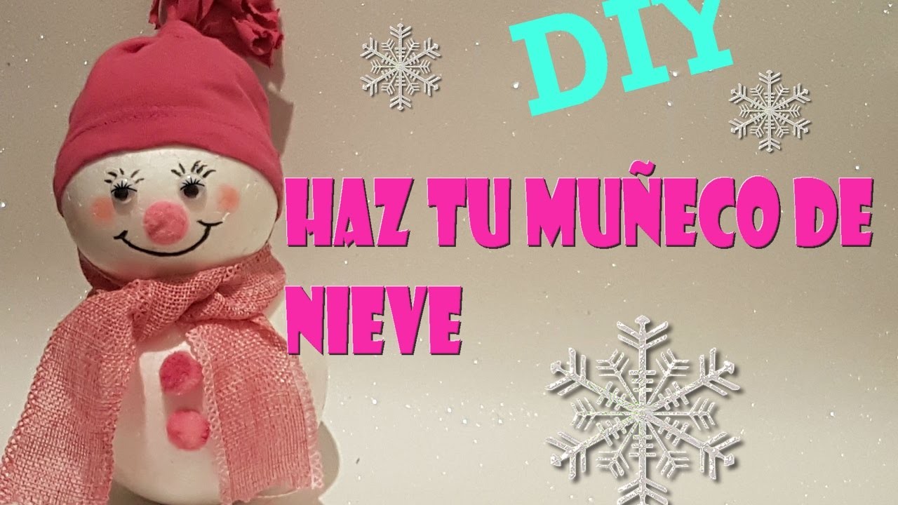 DIY.COMO HACER MUÑECO DE NIEVE.FACIL.TUTORIAL DE NAVIDAD