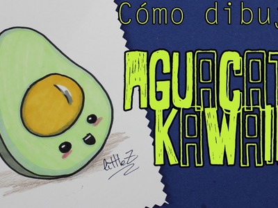 Cómo dibujar un aguacate kawaii. How to draw a kawaii avocado