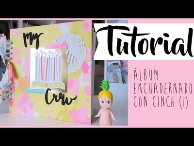 Tutorial álbum con encuadernación con cinch (primera parte)