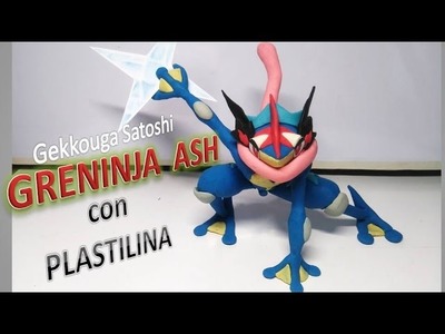 Como hacer a GRENINJA ASH con plastilina. How to make Pokemon GRENINJA ASH in clay