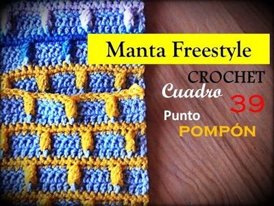 PUNTO POMPÓN a crochet - cuadro 39 manta FREESTYLE (zurdo)