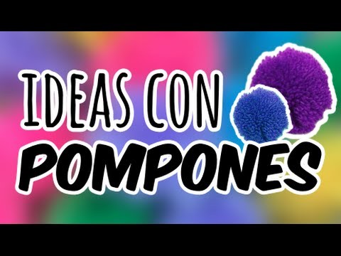 ¿Cómo Hacer Pompones? + Ideas Super Coloridas ✂️