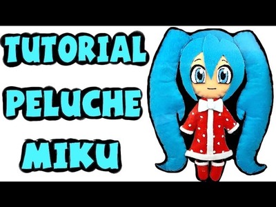 Cómo hacer un peluche de Hatsune Miku - Tutorial Vocaloid (Navideño)
