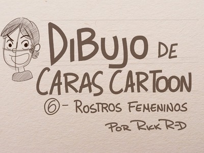 Como dibujar Rostros femeninos Tutorial de dibujo cartoon por Rick Ruiz-Dana