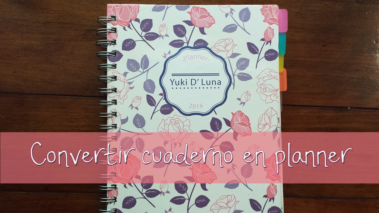 Convertir cuaderno en planner. Primera parte. By Yuki D Luna