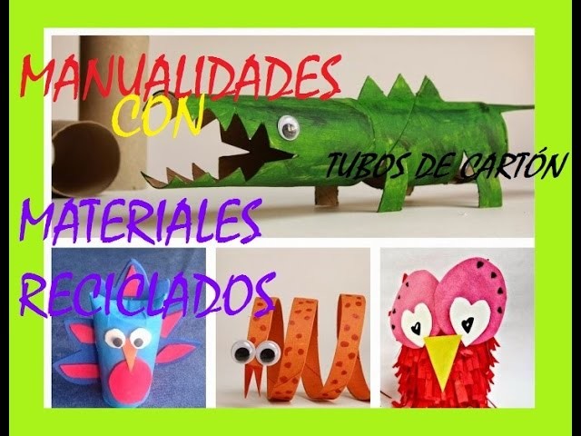 MANUALIDADES CON MATERIAL RECICLADO.TUBOS DE CARTÓN.ROLLOS DE PAPEL HIGIÉNICO- RÁPIDO Y FÁCIL