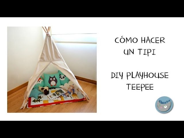 Cómo hacer un tipi - DIY playhouse teepee